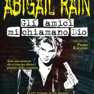 Gli amici mi chiamano Dio. Abigail Rain. Vol. 4 Scelto Dai Clienti