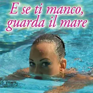 E se ti manco, guarda il mare Prezzo Ridotto