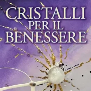 Cristalli per il benessere Non Perdere