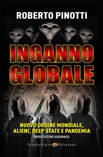 Compra Online Inganno globale. Nuovo ordine mondiale, alieni, deep state e pandemia. Nuova ediz.