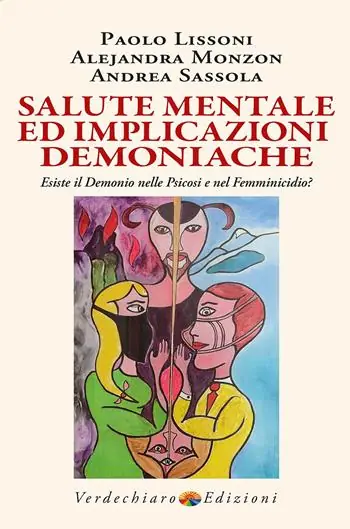 Compra Oggi Stesso Salute mentale ed implicazioni demoniache. Esiste il demonio nelle psicosi e nel femminicidio?