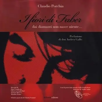 I fiori di Faber. Dai diamanti non nasce niente Occasione Imperdibile