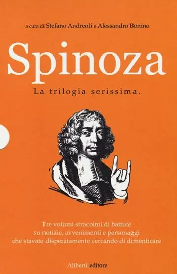 Spinoza. La trilogia serissima Must-Have