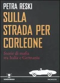 Sulla strada per Corleone. Storie di mafia tra Italia e Germania Promozione