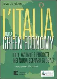 Sconto L‘ Italia della green economy. Idee, aziende e prodotti nei nuovi scenari globali
