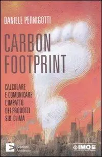 Occasione Carbon footprint. Calcolare e comunicare l‘impatto dei prodotti sul clima
