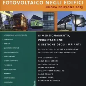 Più Venduto Fotovoltaico negli edifici. Dimensionamento, progettazione e gestione degli impianti