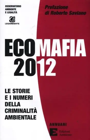 Ecomafia 2012. Le storie e i numeri della criminalità ambientale Compra Adesso