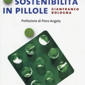 Super Prezzo Sostenibilità in pillole. Per imparare a vivere su un solo pianeta