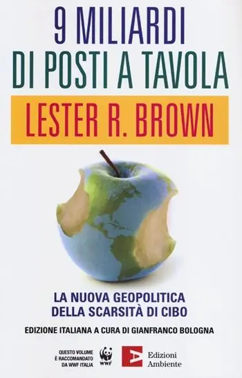 Nove miliardi di posti a tavola. La nuova geopolitica della scarsità di cibo Reso Gratuito