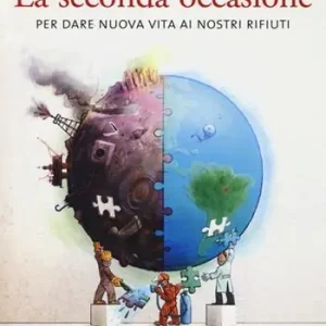 Super Prezzo La seconda occasione. Per dare nuova vita ai nostri rifiuti