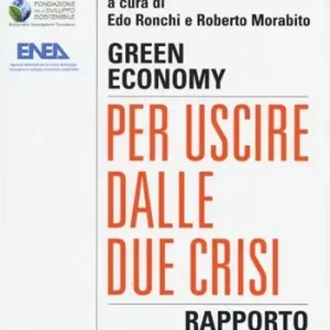 Pagamento Sicuro Green economy per uscire dalle due crisi. Rapporto 2012