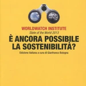 Consegna Rapida State of the world 2013. È ancora possibile la sostenibilità?
