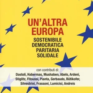 Quantità Limitata Un‘ altra Europa. Sostenibile, democratica, paritaria, solidale