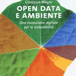 Scelto Dai Clienti Open data e ambiente. Una rivoluzione digitale per la sostenibilità