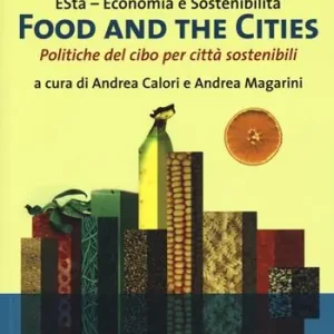 Spedizione Espresso Food and the cities. Politiche del cibo per città sostenibili