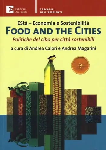 Spedizione Espresso Food and the cities. Politiche del cibo per città sostenibili