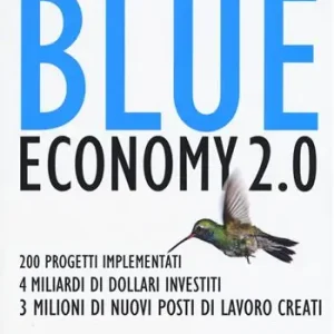 Prezzo Di Fabbrica Blue economy 2.0. 200 progetti implementati, 4 miliardi di dollari investiti, 3 milioni di nuovi posti di lavoro creati