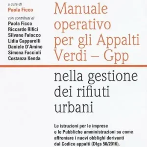 Manuale operativo per gli appalti Verdi-Gpp nella gestione dei rifiuti urbani Prezzo Conveniente