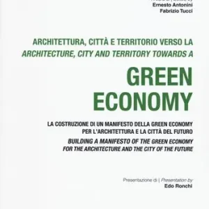 Architettura, citta e territorio verso la green economy. Ediz. italiana e inglese Reso Gratuito