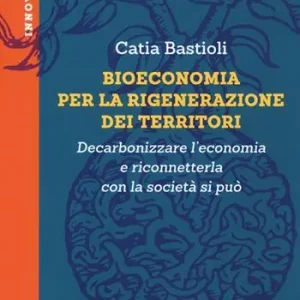 Prezzo Basso Bioeconomia per la rigenerazione dei territori. Decarbonizzare l‘economia e riconneterla con la società si può