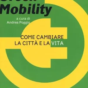 Novità Green mobility. Come cambiare la città e la vita