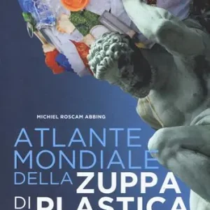 Promozione Atlante mondiale della zuppa di plastica