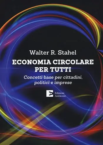 Economia circolare per tutti. Concetti base per cittadini, politici e imprese Promozione Esclusiva