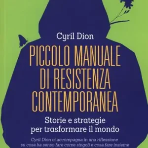 Professionale Piccolo manuale di resistenza contemporanea. Storie e strategie per trasformare il mondo