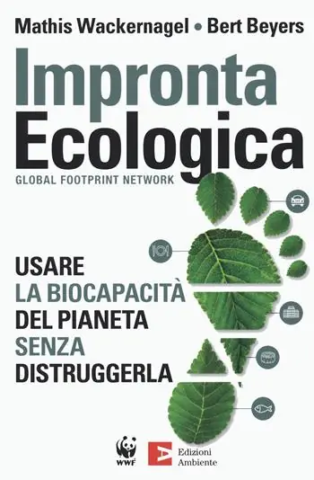 Impronta ecologica. Usare la biocapacità del pianeta Offerta Limitata