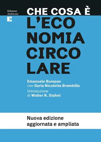 Solo Oggi Che cosa è l‘economia circolare. Nuova ediz.