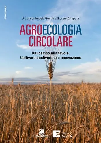Direttamente Dal Produttore Agroecologia circolare. Dal campo alla tavola. Coltivare biodiversità e innovazione