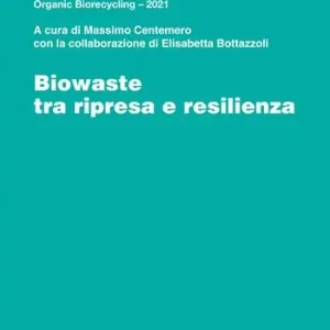 Professionale Biowaste tra ripresa e resilienza. Organic Biorecycling 2021