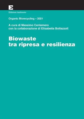 Professionale Biowaste tra ripresa e resilienza. Organic Biorecycling 2021