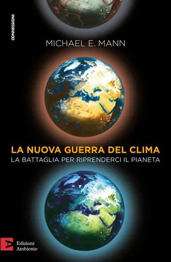 Esclusivo La nuova guerra del clima. Le battaglie per riprenderci il pianeta