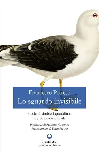 Occasione Imperdibile Lo sguardo invisibile. Storie di simbiosi quotidiana tra uomini e animali