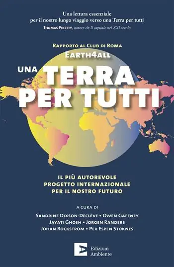 Popolare Una Terra per tutti. Il più autorevole progetto internazionale per il nostro futuro