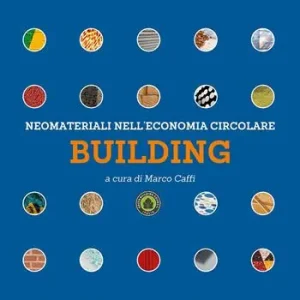 Neomateriali nell‘economia circolare. Building Prezzo Scontato
