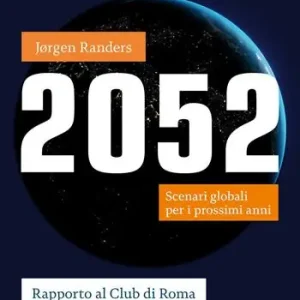 Prezzo Di Fabbrica 2052. Scenari globali per i prossimi anni