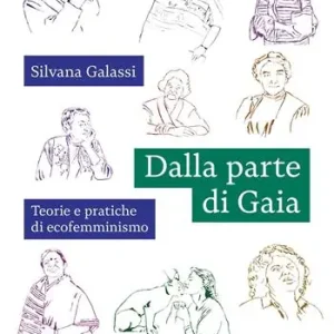 Esclusivo Dalla parte di Gaia. Teorie e pratiche di ecofemminismo