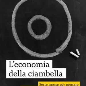 Compra Adesso L‘economia della ciambella. Sette mosse per pensare come un economista del XXI secolo. Nuova ediz.