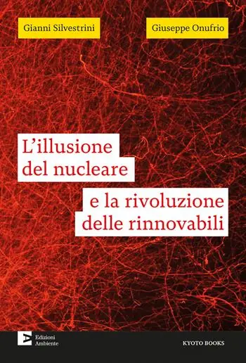 Pagamento Sicuro L‘illusione del nucleare e la rivoluzione delle rinnovabili