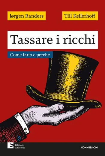 Tassare i ricchi. Come farlo e perché Consegna Rapida
