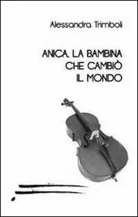 Anica la bambina che cambiò il mondo Consegna Rapida