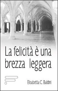 Novità La felicità è una brezza leggera