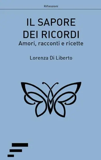 Solo Oggi Il sapore dei ricordi. Amori, racconti e ricette