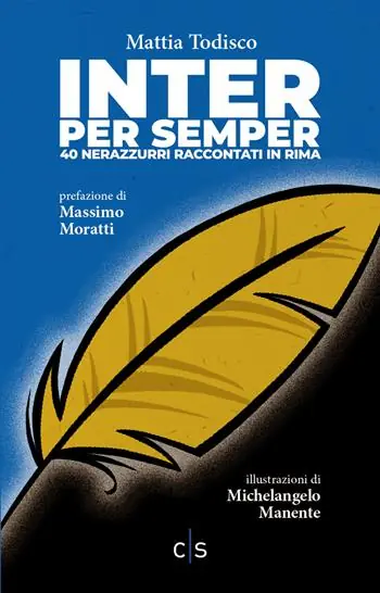Offerta Speciale Inter per semper. 40 nerazzurri raccontati in rima. Ediz. illustrata