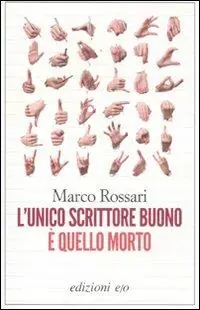 L‘ unico scrittore buono è quello morto Occasione Imperdibile