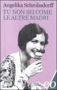 Prezzo Conveniente Tu non sei come le altre madri
