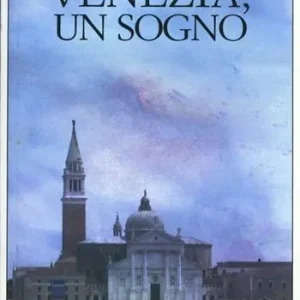 Venezia, un sogno Solo Oggi